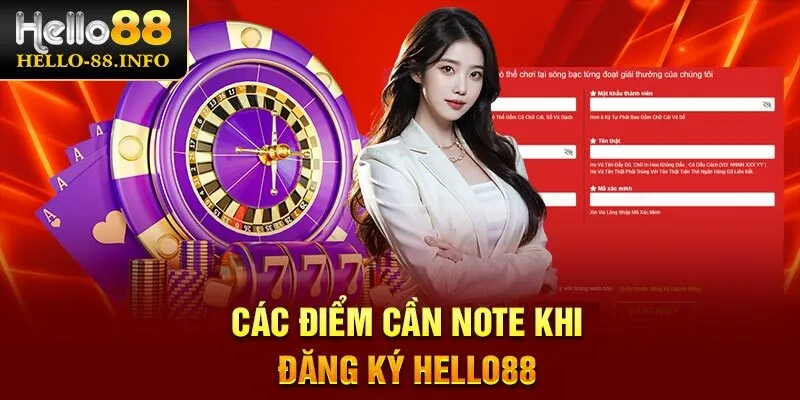 Các điểm cần note khi đăng ký Hello88