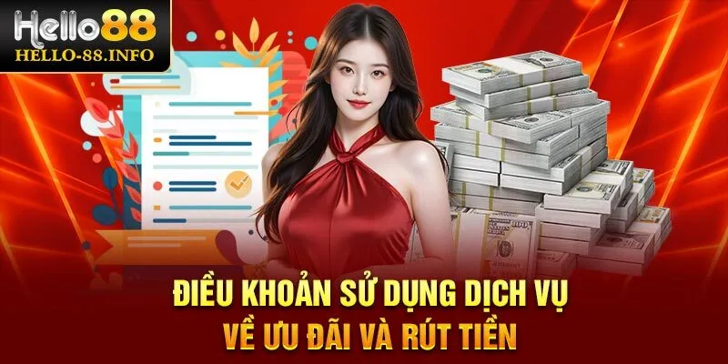 Điều khoản sử dụng dịch vụ về ưu đãi và rút tiền
