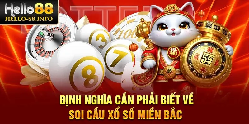 Định nghĩa cần phải biết về soi cầu xổ số miền Bắc 