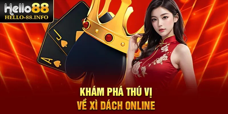Khám phá thú vị về xì dách online