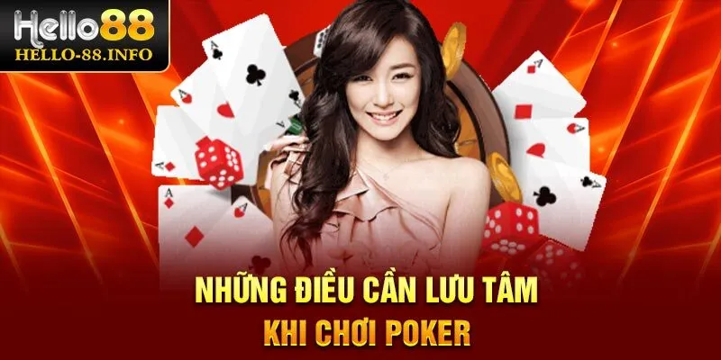 Những điều cần lưu tâm khi chơi Poker